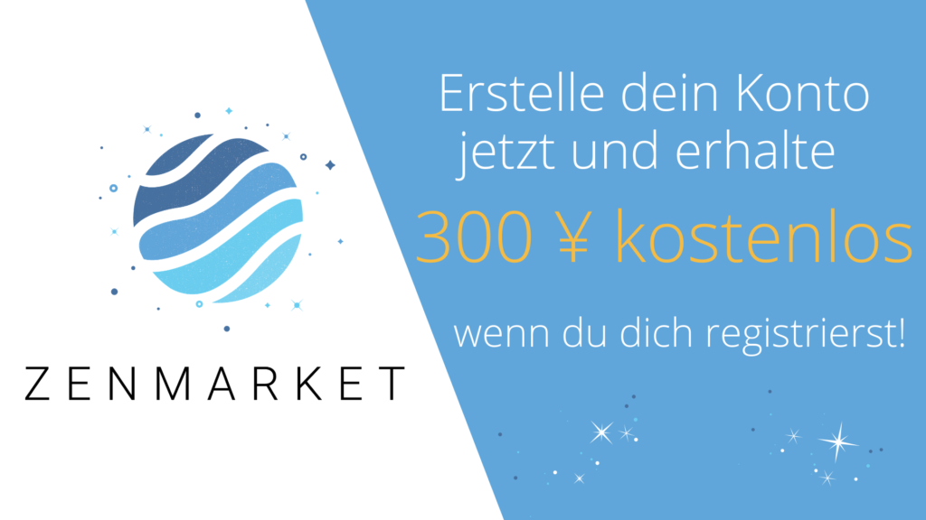 ZenMarket, 300 Yen kostenlos erhalten bei der Erstellung eines Kontos.